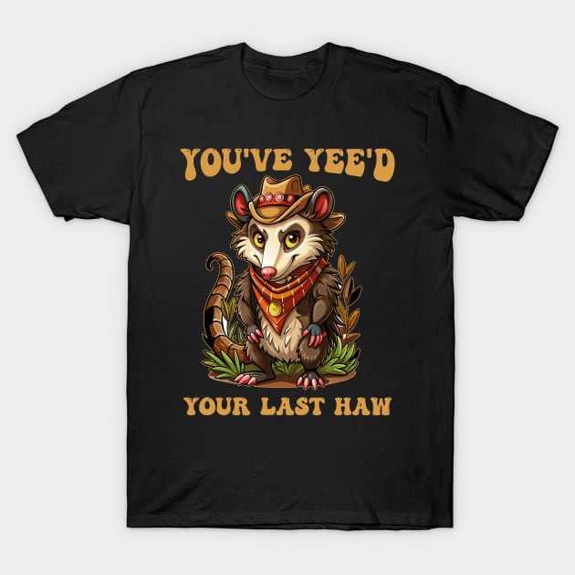 You've yee'd your last haw T-Shirt by onemoremask